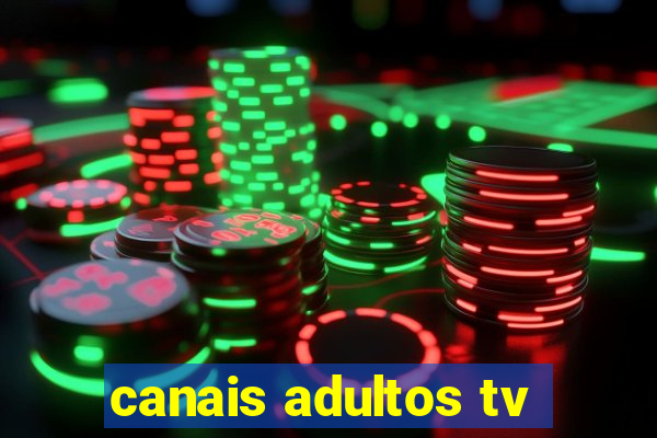 canais adultos tv